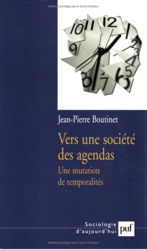 Vers une société des agendas : une mutation des temporalités