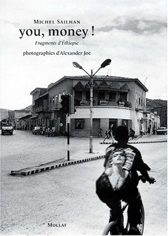 You, money ! : fragments d'Ethiopie