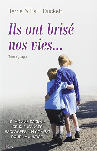 Ils ont brisé nos vies...