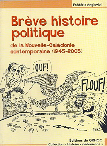 brève histoire politique de nouvelle-calédonie contemporaine (1945-2005)