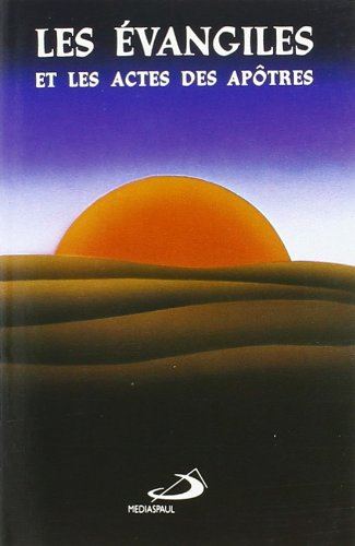 Les Evangiles et les actes des apôtres