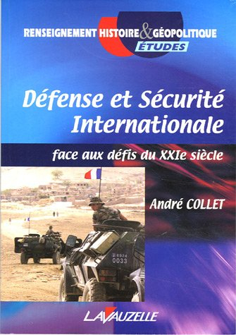 Défense et sécurité internationale : face aux défis du XXIe siècle