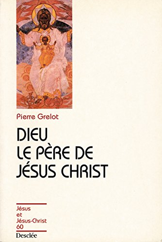 Dieu, le père de Jésus-Christ