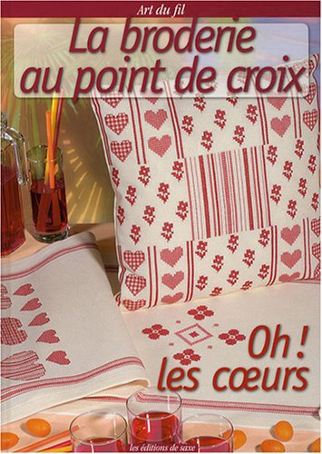 La broderie au point de croix : oh ! les coeurs