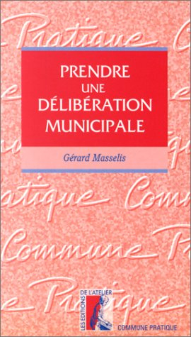 Prendre une délibération municipale
