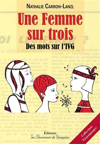 Une femme sur trois : des mots sur l'IVG