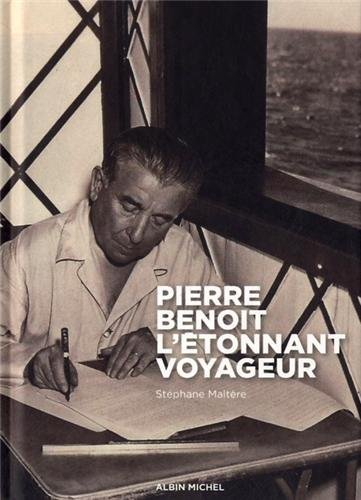 pierre benoit, l'étonnant voyageur