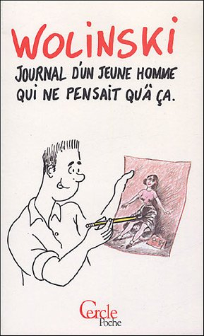Journal d'un jeune homme qui ne pensait qu'à ça