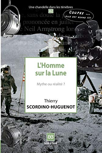 L'homme sur la Lune... mythe ou réalité