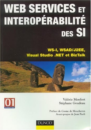 Web services et interopérabilité des SI : WS-I, WSAD-J2EE, Visual Studio.Net et BizTalk