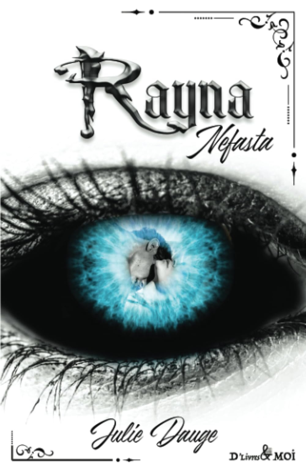 Rayna: Nefasta - tome 3