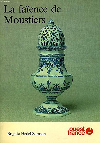 La Faïence de Moustiers