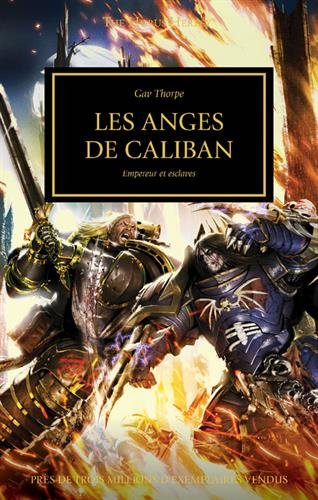 The Horus heresy. Vol. 38. Les anges de Caliban : empereur et esclaves