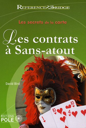 Les secrets de la carte. Les contrats à sans-atout