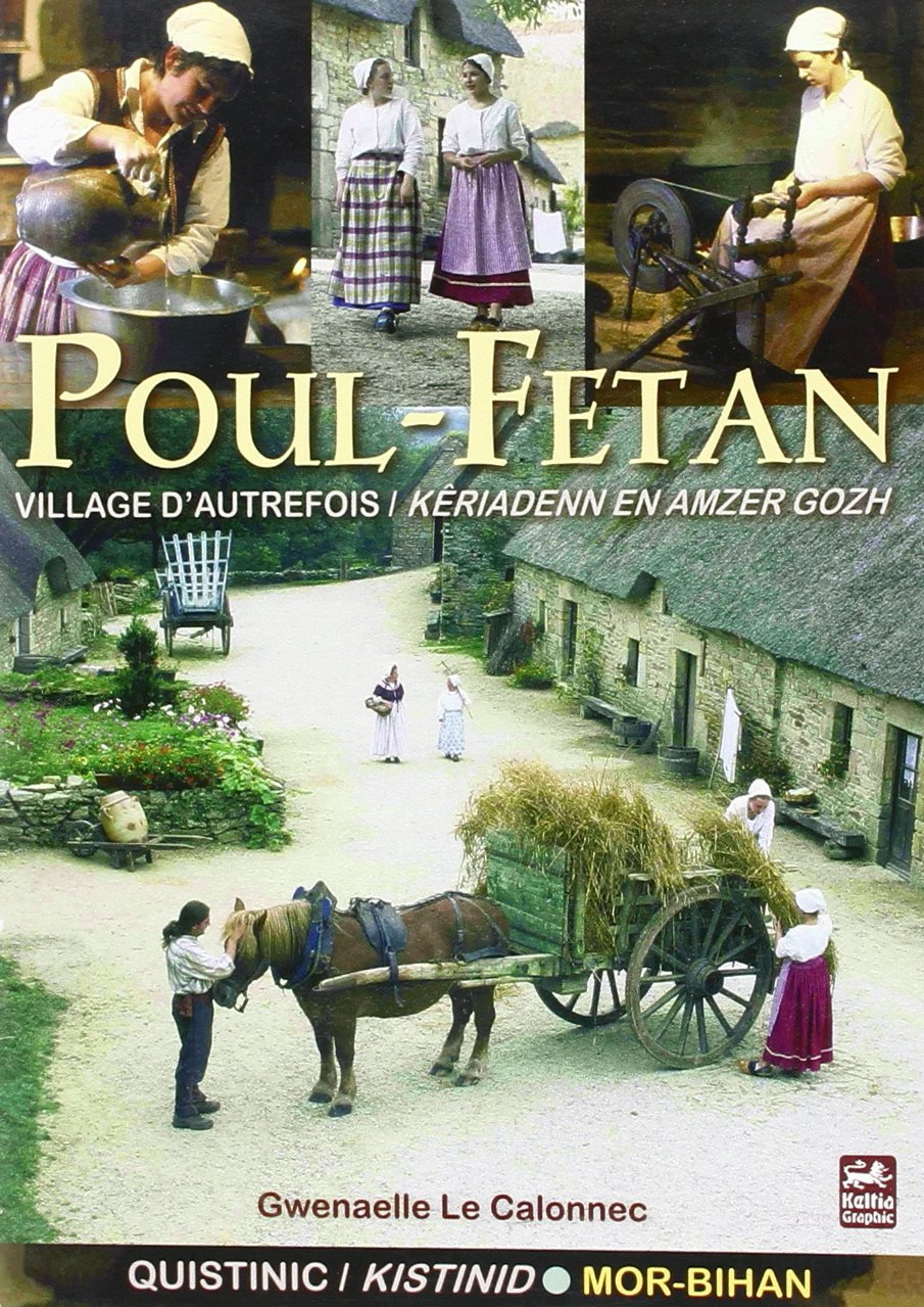 Poul-Fetan : village d'autrefois. Poull-Fetan : keriadenn en amzer gozh