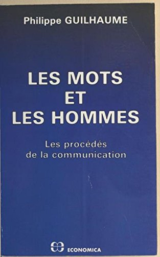 les mots et les hommes : les procédés de la communication