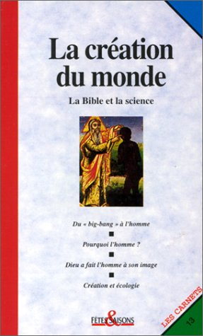 La création du monde : la Bible et la science