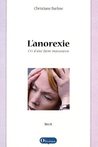 L'anorexie : cri d'une faim inassouvie