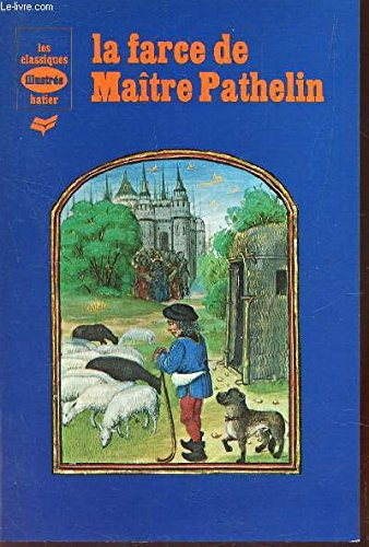 la farce de maître pathelin - les classiques illustrés hatier
