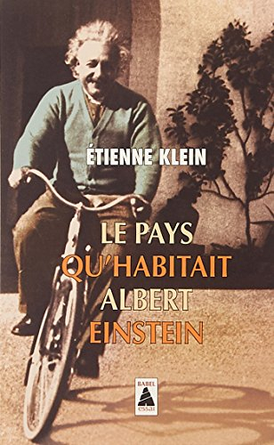 Le pays qu'habitait Albert Einstein : essai