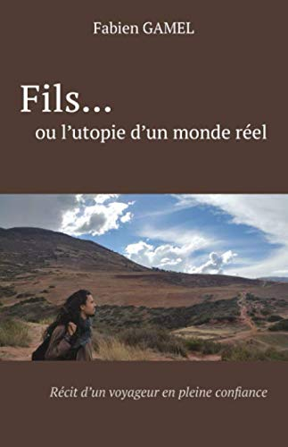 Fils... ou l'utopie d'un monde réel