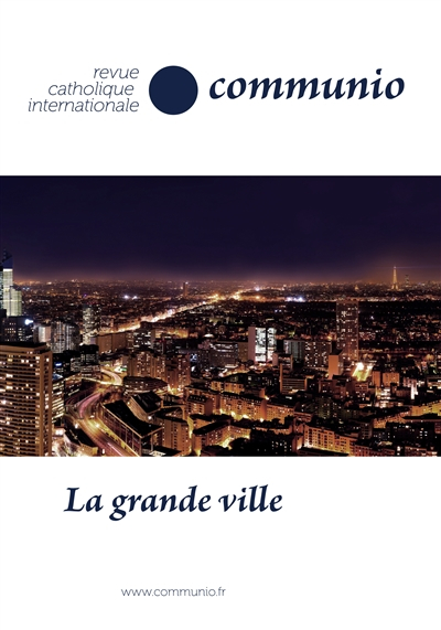 Communio, n° 246. La grande ville