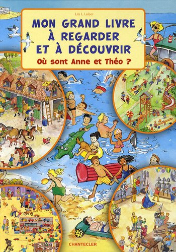 Mon grand livre à regarder et à découvrir : où sont Anne et Théo ?