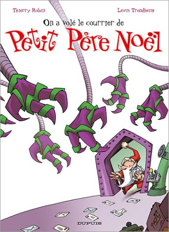Petit Père Noël. Vol. 4. On a volé le courrier de petit Père Noël