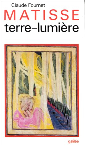Matisse : terre-lumière