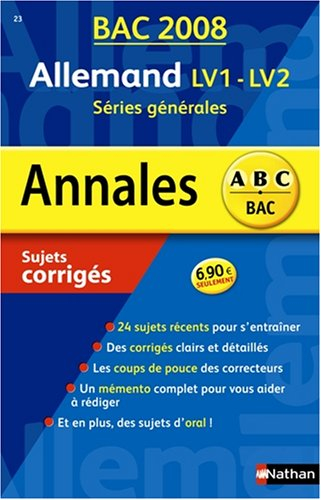 Allemand LV1-LV2 toutes séries : sujets corrigés, bac 2008