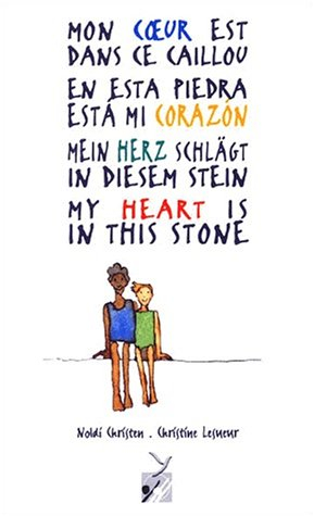 Mon coeur est dans ce caillou. Mi corazon esta en esta piedra. Mein Herz schlägt in diesem Stein. My