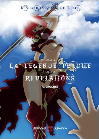 les chroniques de liber, cycle 1 et cycle 2 d'a. crochet , journal d'alphidius de pelmaque offert (j