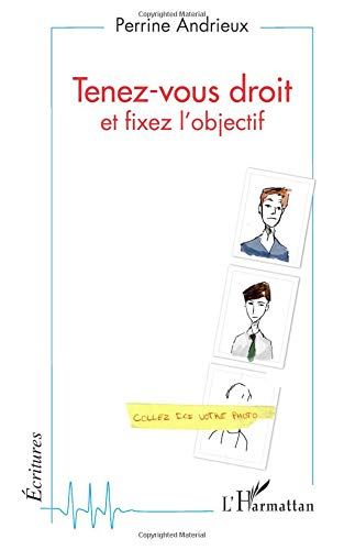 Tenez-vous droit et fixez l'objectif
