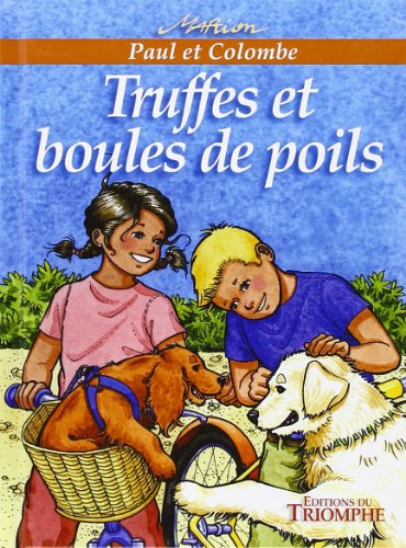 Paul et Colombe. Vol. 9. Truffes et boules de poils