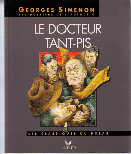 Le docteur Tant-Pis : les dossiers de l'agence O
