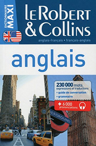 Le Robert & Collins anglais maxi : français-anglais, anglais-français