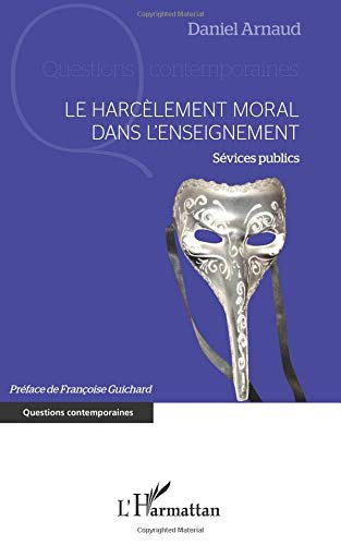 Le harcèlement moral dans l'enseignement : sévices publics