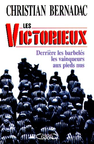 Les victorieux : derrière les barbelés, les vainqueurs aux pieds nus