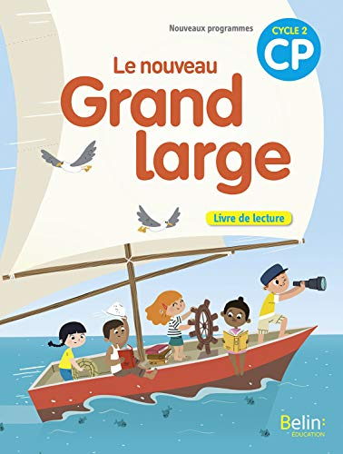 Le nouveau Grand large CP, cycle 2 : livre de lecture