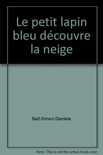 Le petit lapin bleu découvre la neige