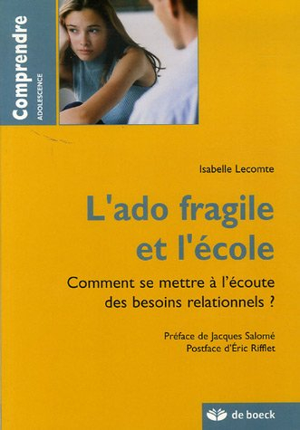 L'ado fragile et l'école : comment se mettre à l'écoute des besoins relationnels ?