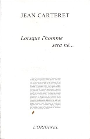 Lorsque l'homme sera né...