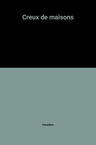 Les creux de maisons