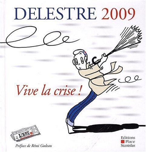 Vive la crise !
