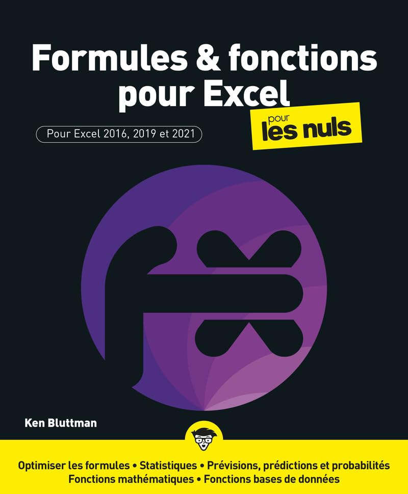 Formules & fonctions pour Excel pour les nuls : pour Excel 2016, 2019 et 2021
