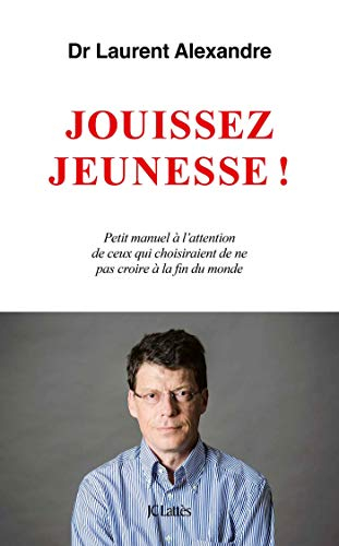 Jouissez jeunesse ! : petit manuel à l'attention de ceux qui choisiraient de ne pas croire à la fin 