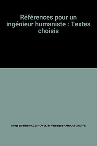 références pour un ingénieur humaniste : textes choisis