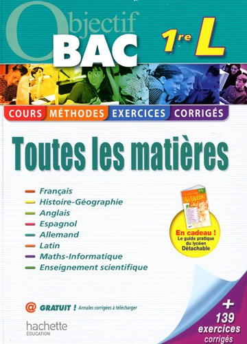 1re L, toutes les matières : cours, méthodes, exercices, corrigés