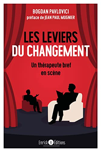 Les leviers du changement : un thérapeute bref en scène