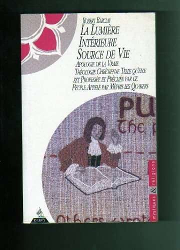 Lumière intérieure, source de vie : apologie de la vraie théologie chrétienne telle qu'elle est prof